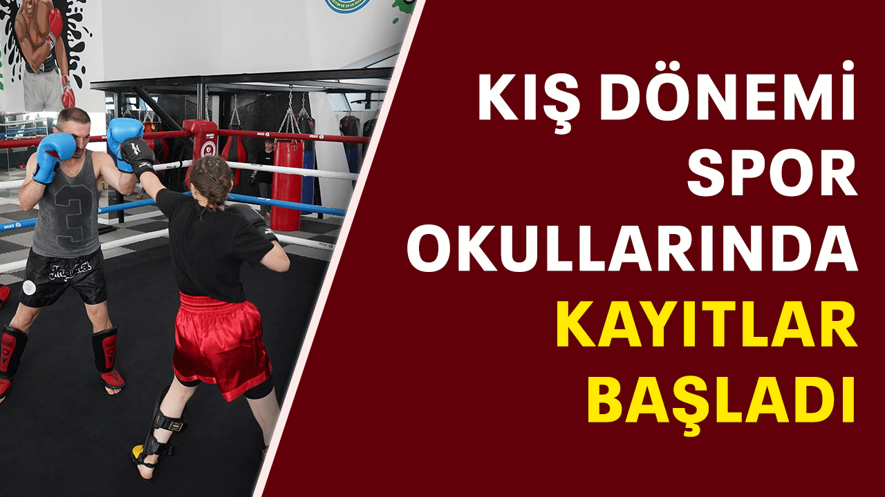 Kış dönemi spor okullarında kayıtlar başladı
